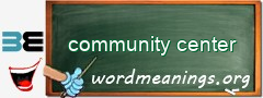 WordMeaning blackboard for community center